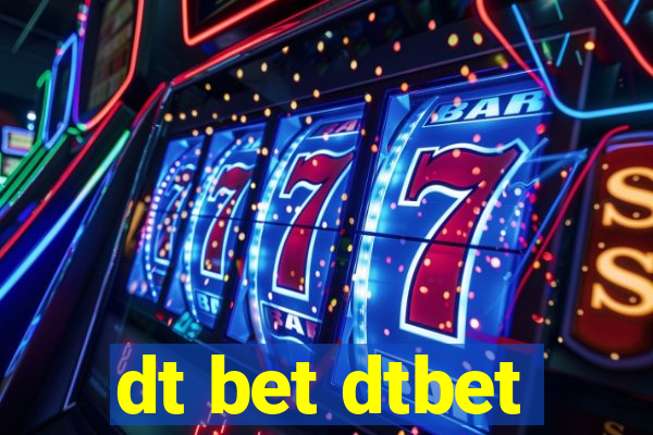 dt bet dtbet